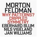 【中古】Why Patterns. Crippled / Morton Feldman（帯なし）