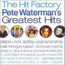 yÁzHit Factory: Pete Watermans Greatest Hits / IjoXiтȂj