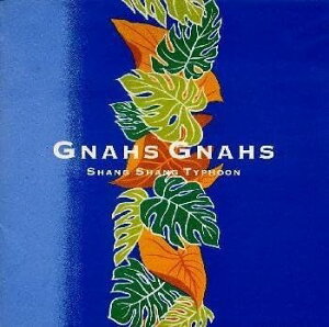 【中古】Gnahs Gnahs グナース グナース / 上々颱風 with 野村邦丸 (帯あり)