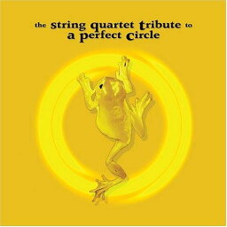 【新品】The String Quartet Tribute To A Perfect Circle / The Da Capo Players