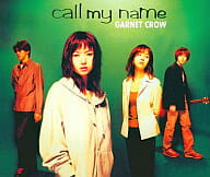 【中古】call my name / GARNET CROW （帯あ