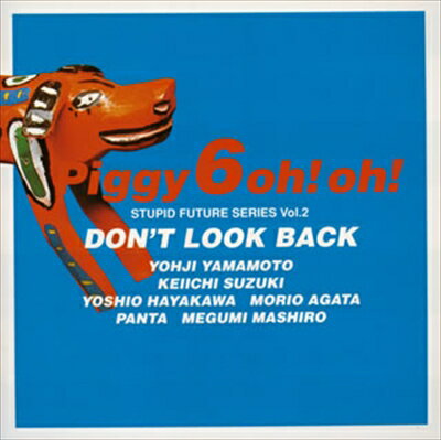 【中古】DON’T LOOK BACK / PIGGY 6 oh!oh!（帯あり）...