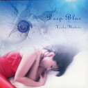 【中古】Deep Blue / Keiko Matsui（帯なし）