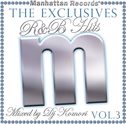 【中古】Manhattan Records“The Exclusives”R&B Hits Vol.3-Mixed by DJ Komori-（帯なし）