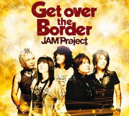 【中古】Get over the Border!~JAM Project BEST COLLECTION VI~ / JAM Project （帯なし）