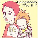 yÁzYOU&I / GOING STEADY iтj