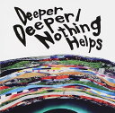 【中古】Deeper Deeper/Nothing Helps / ONE OK ROCK （帯なし）