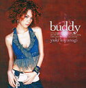 【中古】buddy / 小柳ゆき（帯なし）