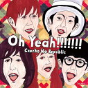 yÁzOh Yeah!!!!!!![CD+DVD] / Czecho No Republic iтj