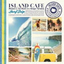 【中古】ISLAND CAFE -Surf Trip- / DJ ケイゴ a.k.a.ケイゴ・タナカ (帯なし)