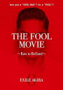 【中古】THE FOOL MOVIE ~Raw to Refined~(DVD) / EXILE AKIRA(帯なし)