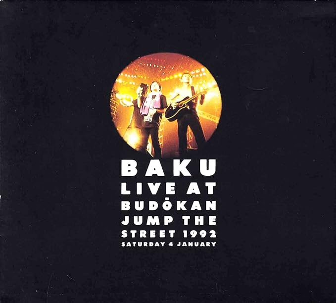 šBAKU LIVE AT BUDOKAN JUMP THE STREET 1992 / BAKUӤʤ