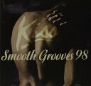 yÁzKiss Smooth Grooves '98 / Various (A[eBXg) iтȂj