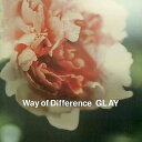 yÁzWay of Difference / GLAYiіj