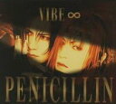 【中古】VIBE∞ / Penicillin （帯なし）