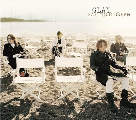 【新品】SAY YOUR DREAM(初回限定盤)(DVD付)/GLAY