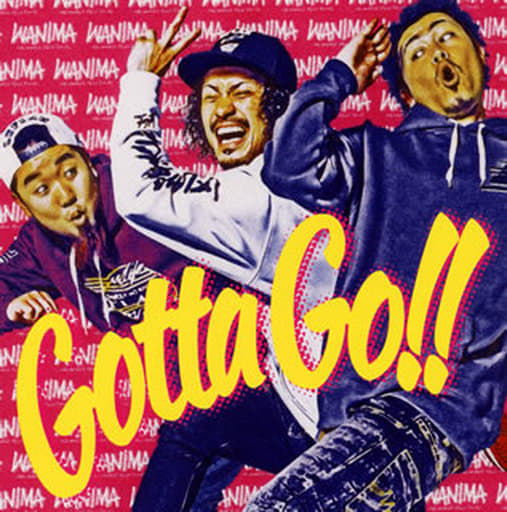 【中古】Gotta Go!! / WANIMA（帯無し）
