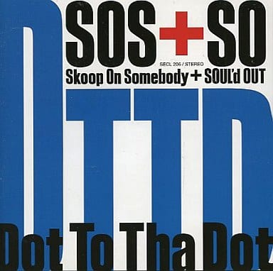 【中古】Dot To Tha Dot / Skoop On Somebody+SOUL’d OUT（帯あり）