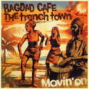 【中古】Movin’ On / BAGDAD CAFE THE trench town(帯あり)