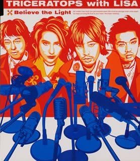 【中古】Believe The Light / TRICERATOPS with LISA（帯無し）