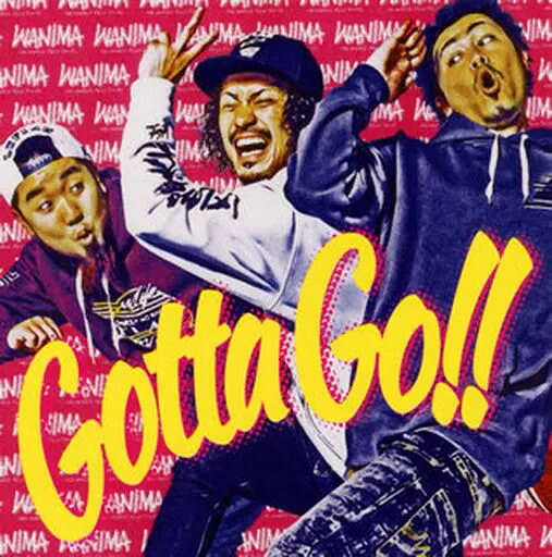 【中古】Gotta Go!! / WANIMA（帯あり）