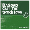 【中古】Love sunset / BAGDAD CAFE THE trench town(帯あり)