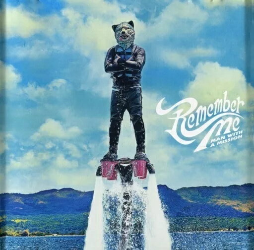 ����š�Remember Me (�̾���) / MAN WITH A MISSION����̵����