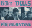 【中古】Pig Valentine / 60 Ft. Dolls(帯無し)