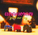【中古】GROPE OUR WAY / BRAHMAN(帯無し)