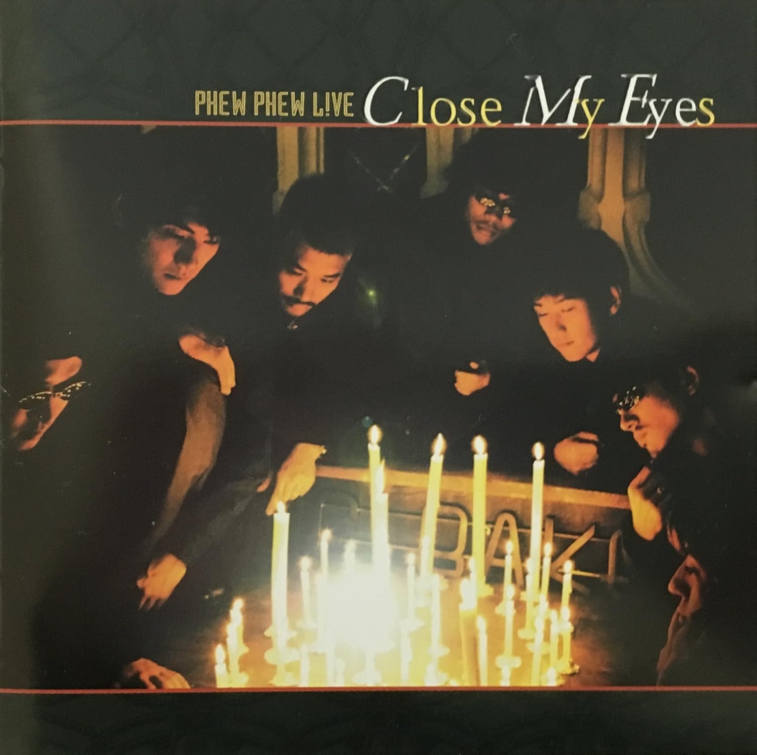 šClose My Eyes / phew phew Live Ӥ