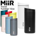 ミアー 水筒 【正規取扱店】ミアー MiiR キャンプ用品 水筒 マグ 保温 保冷 トラベルタンブラー Travel Tumbler 12oz 354ml フリップトラベラー Flip Traveler 2022SS cpg 2203ripe