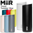 ミアー MiiR キャンプ用品 水筒 マグ 保温 保冷 トラベルタンブラー Travel Tumbler 16oz 473ml 2022SS 2203trip ...