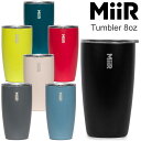 ミアー MiiR キャンプ用品 水筒 マグ コップ 保温 保冷 蓋付きステンレスタンブラー Tumbler 8oz 236ml 2023AW cpg 2307trip