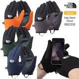 30OFF  SALEΡե THE NORTH FACE  ޥб  ǥ åץ硼ȥ Etip Short Glove NN62316 2023AW 2310trip[M 1/2]ʸ򴹡åԥԲġ