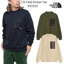 ザ・ノース・フェイス THE NORTH FACE Tシャツ 長袖 メンズ ロングスリーブフィールドポケットティー L/S Field Pocket Tee NT62330 2023AW【服】2309trip【返品交換・ラッピング不可】_wts25