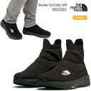 ノースフェイス THE NORTH FACE ブーツ 撥水 メンズ レディース シェルターニットミッドウォーターレペレント Shelter Knit Mid WR NF52362 2023AW【靴】2309trip【返品交換・ラッピング不可】