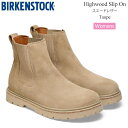 ビルケンシュトック BIRKENSTOCK ブーツ レディース ハイウッド スリップオン Highwood Slip On W スエードレザー トープ 1025737 ナロー幅 2023AW2310ripe