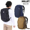 【正規取扱店】ミレー MILLET リュック ザック メンズ レディース クーラ30 KULA 30L MIS0545 新ロゴ 2024SS bpk【鞄】2402trip