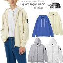 ノースフェイス THE NORTH FACE パーカー スウェット メンズ スクエアロゴフルジップ Square Logo Full Zip NT12335 2024SS tnfswt【服】2402trip【返品交換 ラッピング不可】