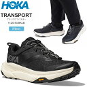 ホカ HOKA 厚底 スニーカー メンズ トランスポート TRANSPORT ブラック アラバスター 1123153 BKLB 2024AW snk【靴】2408trip