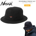 ナンガ NANGA 帽子 メンズ レディース リバーシブル フリースハット REVERSIBLE FREECE HAT NA2443-3B403B 2024AW...