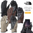 ザ・ノース・フェイス THE NORTH FACE 手袋 スマホ対応 メンズ レディース コンピレーションイーチップグローブ Compilation Etip Glove NN62409 2024AW 2411trip【返品交換・ラッピング不可】