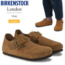 ビルケンシュトック BIRKENSTOCK シューズ クロッグ メンズ レディース London ロンドン スエードレザー ミンク レギュラー幅 ナロー幅 10...