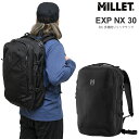 ミレー MILLET リュック メンズ レディース EXP NX 30 バックパック 30L MIS01308 2025SS bpk bns【鞄】2504tri...
