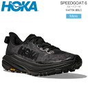 ホカ HOKA ランニングシューズ 厚底 メンズ スピードゴート6 SPEEDGOAT 6 ブラック 1147791 2025AW snk【靴】2507trip