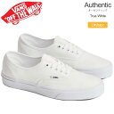 バンズ VANS スニーカー メンズ レディース オーセンティック Authentic トゥルーホワイト VN000EE3W00 2025AW snk【靴】2508trip