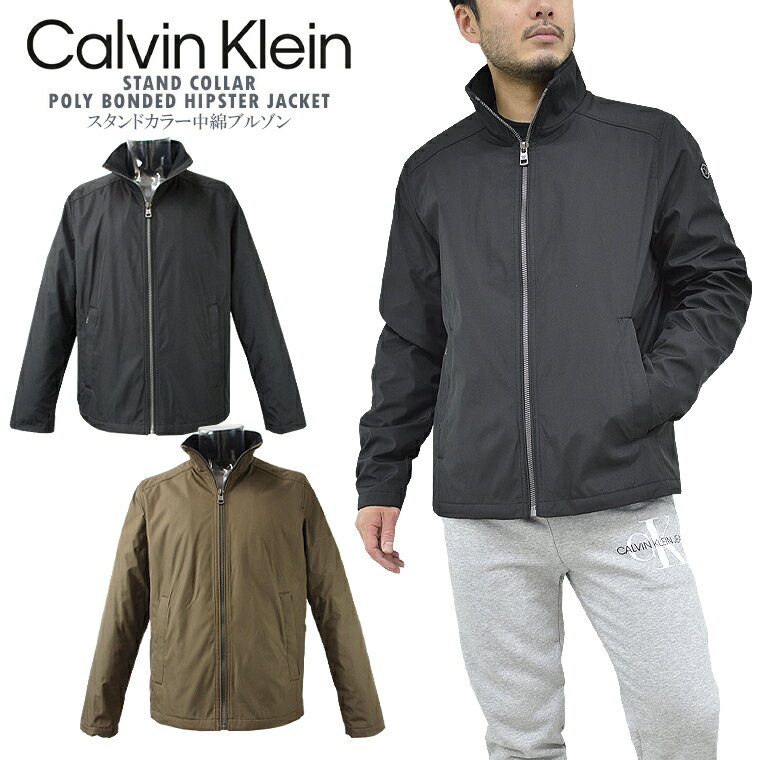 CALVIN KLEIN カルバン・クラインスタンドカラー中綿ブルゾンck/m/newSTAND COLLAR POLY BONDED HIPSTER JACKETメンズアウター 紳士ジャケットUSAモデル 海外モデル