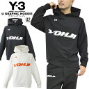 Y-3 ワイスリーグラフィックフーディy3/m/newEUモデルU GRAPHIC HOODIE ヨージ・ヤマモト アディダスユニセックス 男女兼用 プルオーバー ジェルプリント