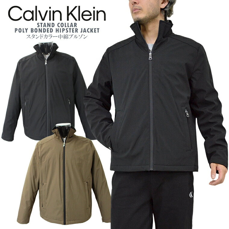 CALVIN KLEIN カルバン・クラインスタンドカラー中綿ブルゾンジャケットck/m/newSTAND COLLAR POLY JACKET防寒 暖かい 中綿キルトメンズジャケット メンズアウター 紳士ジャケット【税込3,980円以上で送料無料】【即納/あす楽】