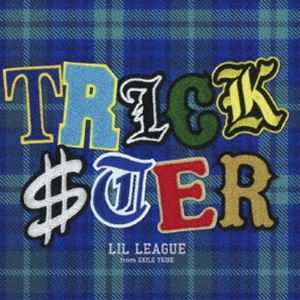 LIL LEAGUE from EXILE TRIBE / TRICKSTER(MV반/CD+Blu-ray) [CD]